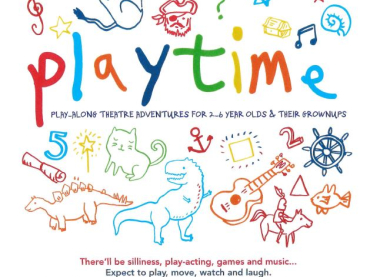 Playtime - Play-Along Theatre Adventure for 2 to 6 Year Olds & Their Grownups